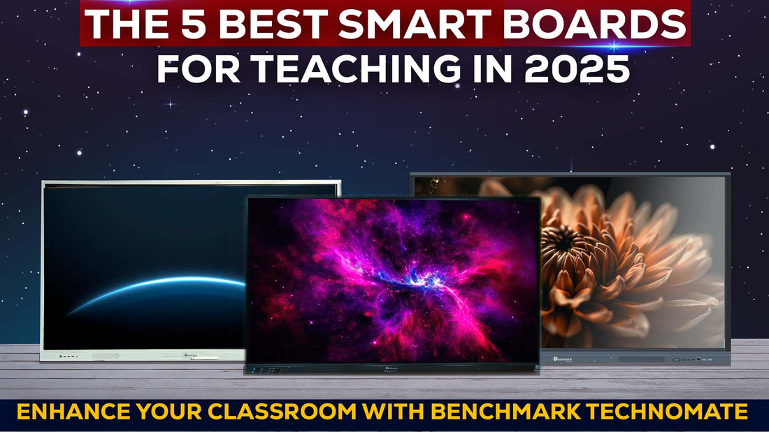 The 5 Best Smart Boards for Teaching in 2025: Enhance Your Classroom with Benchmark Technomate
