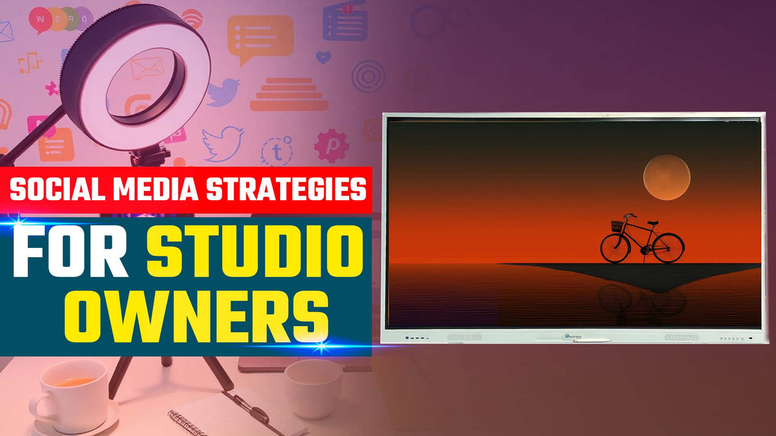 Social Media Strategies for Studio Owners: Building an Online Presence