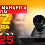 Top 10 Benefits of Using PTZ Camera for Live Streaming in 2025