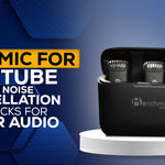 Best Mic for YouTube with Noise Cancellation: Top Picks for Clear Audio