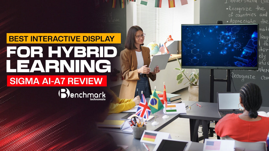 Best Interactive Display for Hybrid Learning: Benchmark Sigma AI-A7 Review