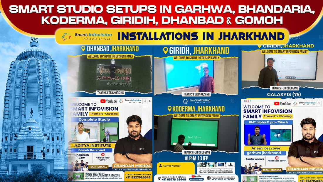 Smart Studio Setups in Garhwa, Bhandaria, Koderma, Giridih, Dhanbad & Gomoh | Smart Infovision Installations in Jharkhand