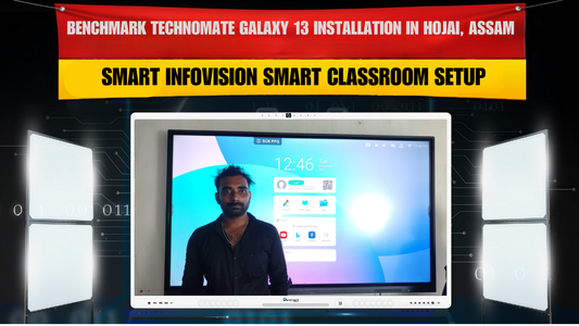 Benchmark Technomate Galaxy 13 Installation in Hojai, Assam | Smart Infovision Smart Classroom Setup