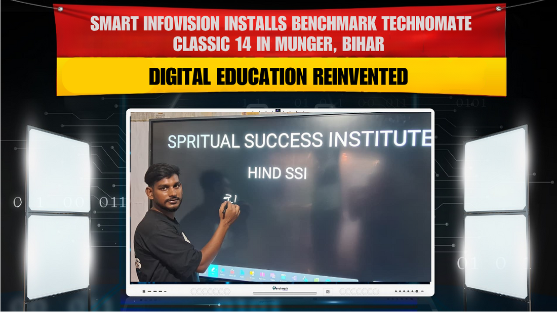 Smart Infovision Installs Benchmark Technomate Classic 14 in Munger, Bihar – Digital Education Reinvented