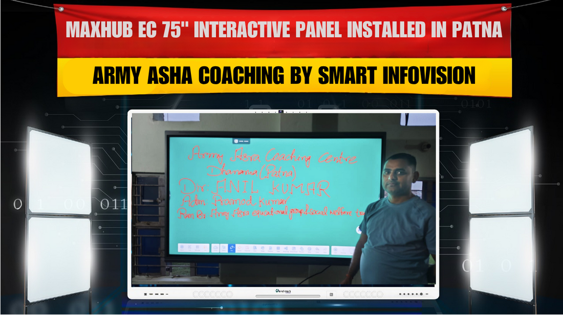 Maxhub EC 75" Interactive Panel Installed in Patna | Army Asha Coaching by Smart Infovision
