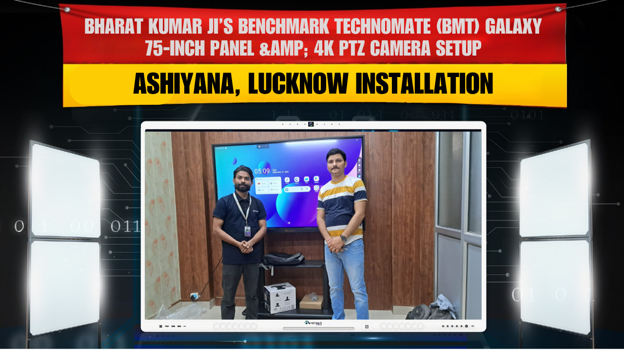 Ashiyana, Lucknow Installation – Bharat Kumar Ji’s Benchmark Technomate Galaxy 75-Inch Panel & 4K PTZ Camera Setup