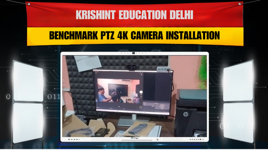 Krishint Education Delhi – Benchmark PTZ 4K Camera Installation
