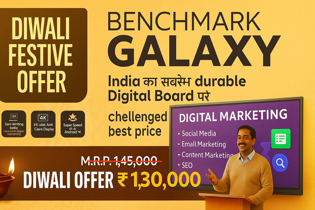 Benchmark Galaxy – India’s Most Durable Digital Board at the Best Diwali Festive Price