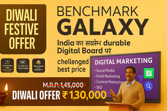 Benchmark Galaxy – India’s Most Durable Digital Board at the Best Diwali Festive Price