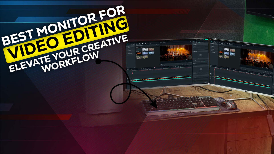 Best Monitor for Video Editing: Elevate Your Creative Workflow