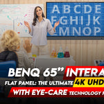 BenQ 65” Interactive Flat Panel: The Ultimate 4K UHD Display with Eye-Care Technology for Education