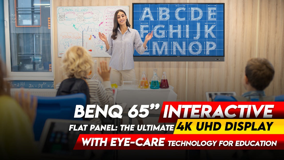 BenQ 65” Interactive Flat Panel: The Ultimate 4K UHD Display with Eye-Care Technology for Education