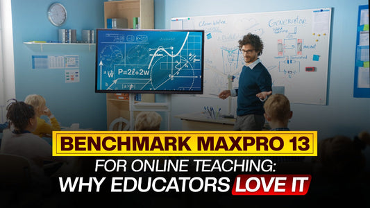 Benchmark Maxpro 13 for Online Teaching: Why Educators Love It