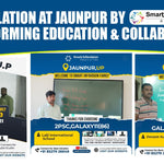 Installation at Jaunpur by Smart Infovision: Transforming Education & Collaboration