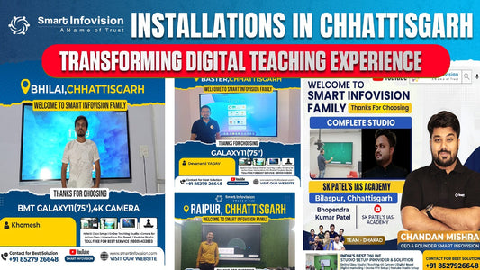 Smart Infovision Installations in Chhattisgarh: Transforming Digital Teaching Experience