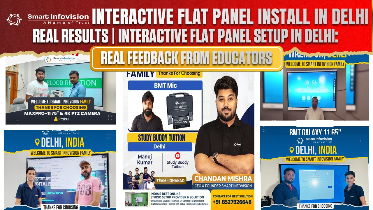 Smart Infovision’s Interactive Flat Panel Install in Delhi: Real Results | Interactive Flat Panel Setup in Delhi: Real Feedback from Educators