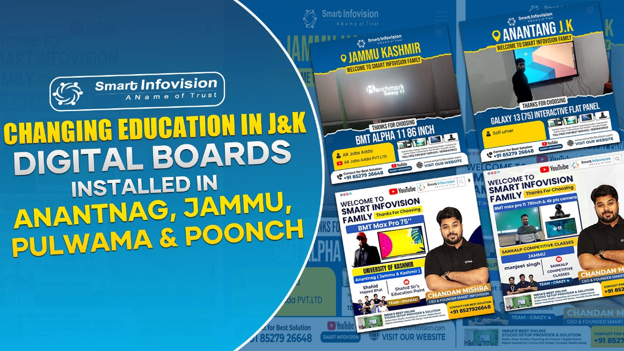 Smart Infovision Changing Education in J&K | Digital Boards Installed in Anantnag, Jammu, Pulwama & Poonch