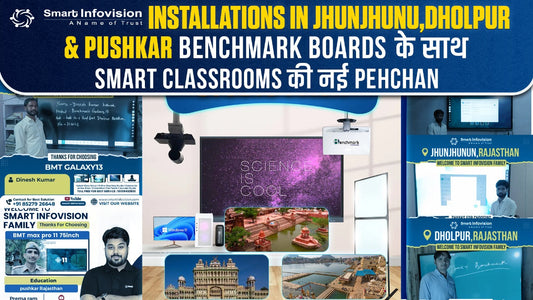 Smart Infovision Installations in Jhunjhunu, Dholpur & Pushkar: Benchmark Boards के साथ Smart Classrooms की नई Pehchan