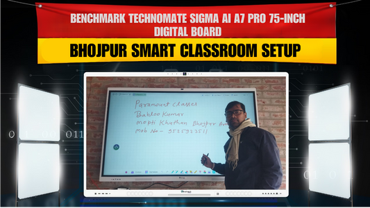 Benchmark Technomate Sigma AI A7 Pro 75-Inch Digital Board | Bhojpur Smart Classroom Setup