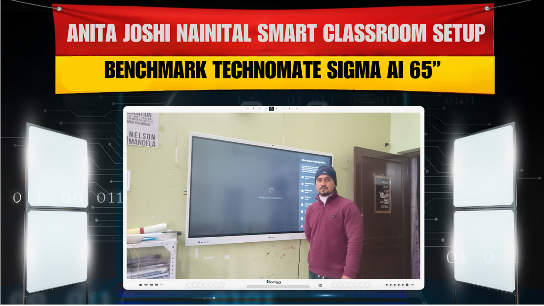 Anita Joshi Nainital Smart Classroom Setup | Benchmark Technomate Sigma AI 65”