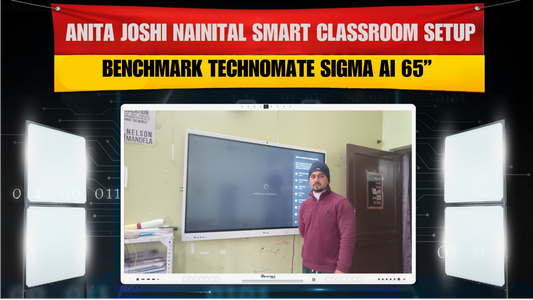Anita Joshi Nainital Smart Classroom Setup | Benchmark Technomate Sigma AI 65”