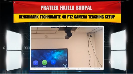 Prateek Hajela Bhopal | Benchmark Technomate 4K PTZ Camera Teaching Setup