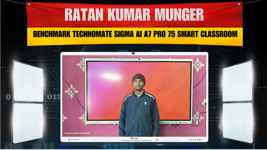 Ratan Kumar Munger | Benchmark Technomate Sigma AI A7 Pro 75 Smart Classroom