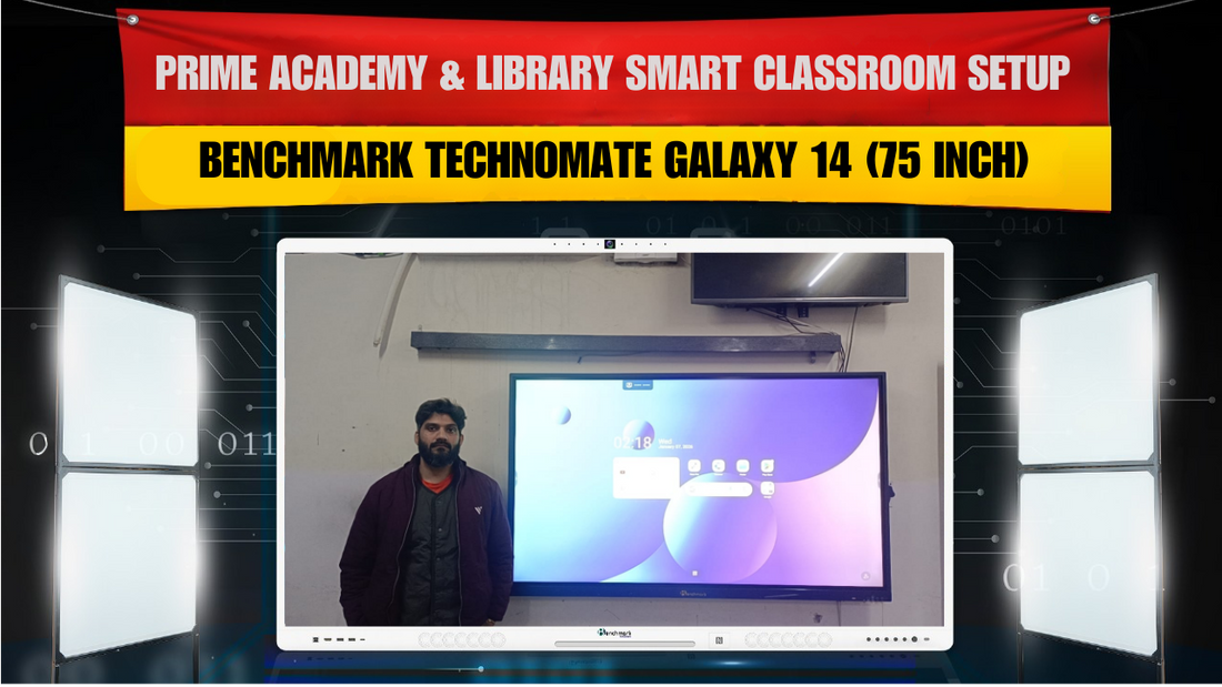 Prime Academy & Library Smart Classroom Setup | Benchmark Technomate Galaxy 14 (75 Inch)