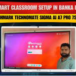 AI Smart Classroom Setup in Banka Bihar | Benchmark Technomate Sigma AI A7 Pro 75 Inch