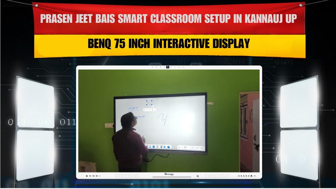 Prasen Jeet Bais Smart Classroom Setup in Kannauj UP | BenQ 75 Inch Interactive Display