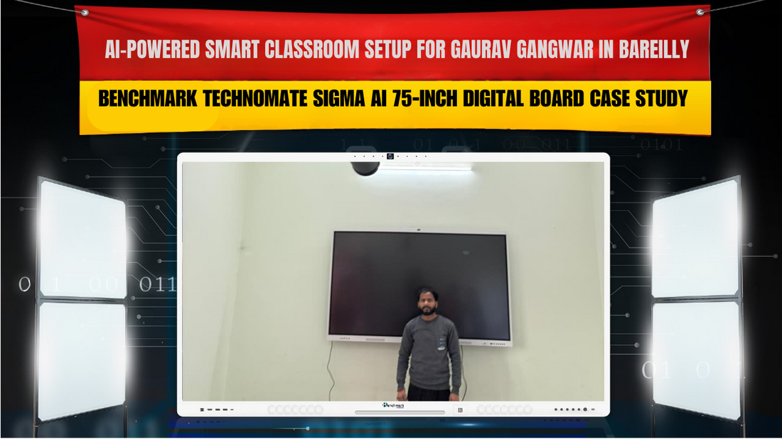 Gaurav Gangwar के लिए Benchmark Technomate Sigma AI Smart Classroom Setup in Bareilly