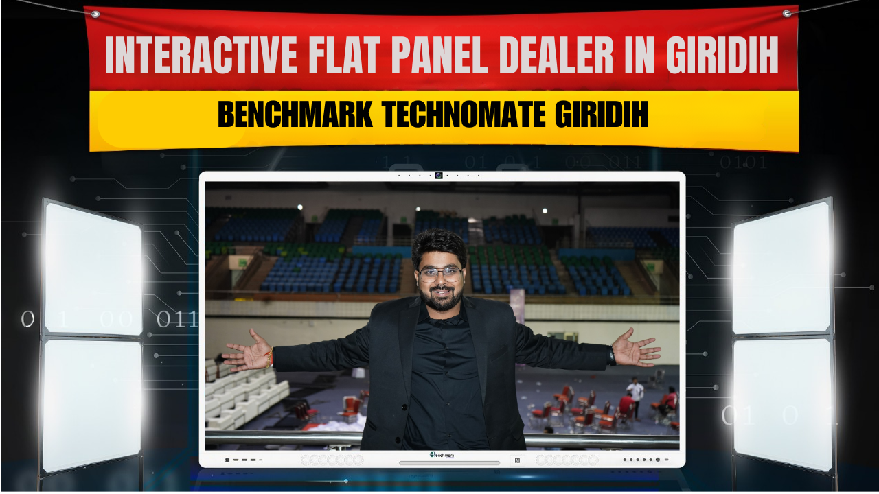 Interactive Flat Panel Dealer in Giridih | Benchmark Technomate