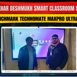 Shikhar Deshmukh Smart Classroom Setup | Benchmark Technomate MaxPro Ultra 14