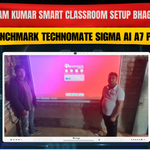 Goutam Kumar Smart Classroom Setup Bhagalpur | Benchmark Technomate Sigma AI A7 Pro