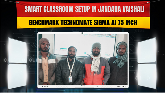 Smart Classroom Setup in Jandaha Vaishali | Benchmark Technomate Sigma AI 75 Inch