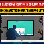 Digital Classroom Solution in Dholpur Rajasthan | Benchmark Technomate Maxpro Ultra