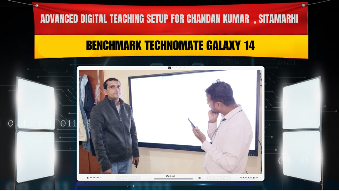 Advanced Digital Teaching Setup for Chandan Kumar  , Sitamarhi | Benchmark Technomate Galaxy 14