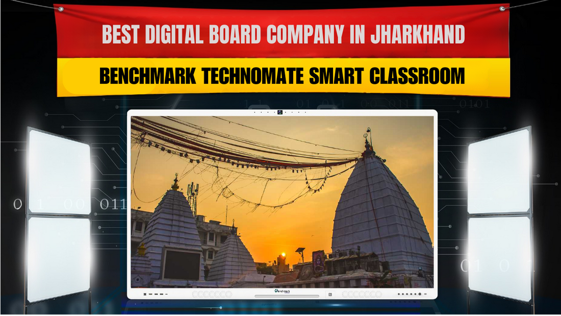 Best Digital Board Company in Jharkhand | Benchmark Technomate Smart Classroom