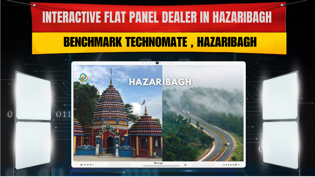 Interactive Flat Panel Dealer in Hazaribagh | Benchmark Technomate
