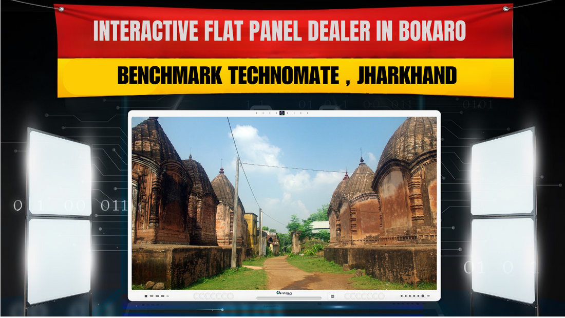 Interactive Flat Panel Dealer in Bokaro | Benchmark Technomate Jharkhand