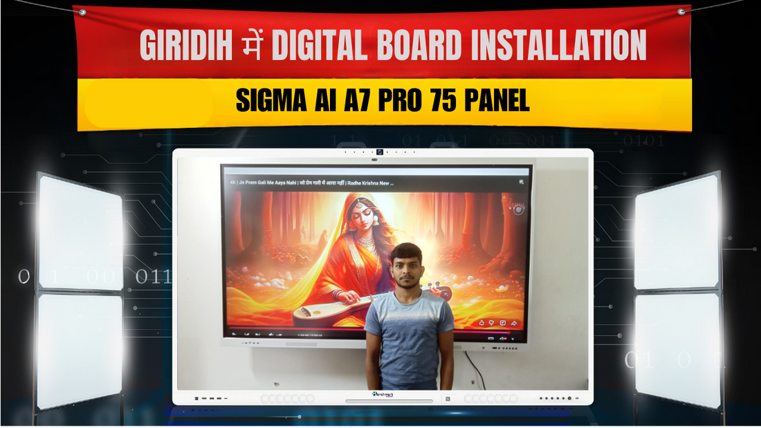 Giridih में Digital Board Installation | Sigma AI A7 Pro 75 Panel