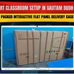 Smart Classroom Setup in Gautam Budh Nagar | Panel Packed Interactive Flat Panel Delivery Case Study