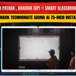 Bhadohi (UP) में Smart Classroom Setup | Benchmark Technomate Sigma AI 75-Inch Installation