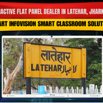 Interactive Flat Panel Dealer in Latehar, Jharkhand | Smart Infovision Smart Classroom Solutions