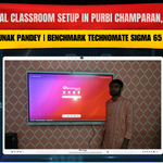Digital Classroom Setup in Purbi Champaran, Bihar | Rounak Pandey | Benchmark Technomate Sigma 65 Pro