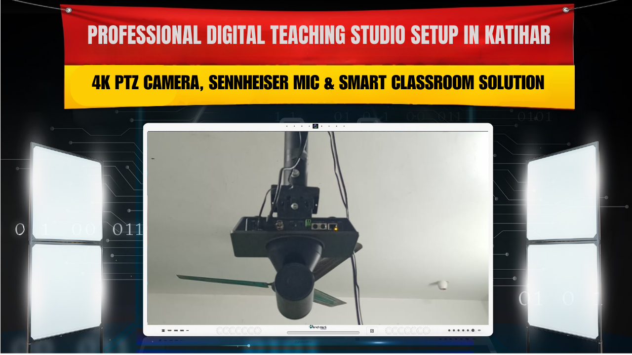 Professional Digital Teaching Studio Setup in Katihar | 4K PTZ Camera, Sennheiser Mic & Smart Classroom Solution