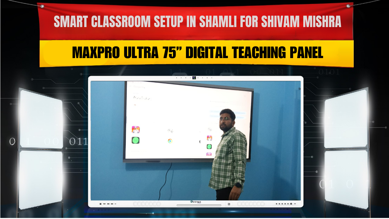 Smart Classroom Setup in Shamli for Shivam Mishra | MaxPro Ultra 75” D ...