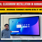 Smart Classroom Setup in Aurangabad Bihar | Benchmark Technomate MaxPro Ultra 75” Installation