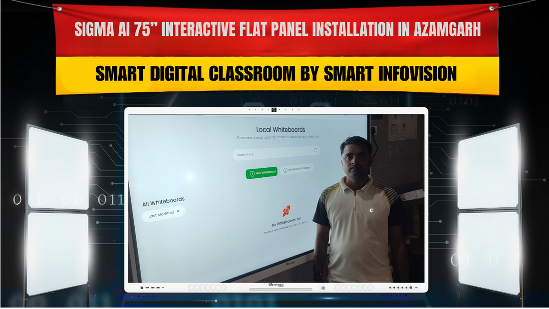 Sigma AI 75” Interactive Flat Panel Installation in Azamgarh | Smart Digital Classroom by Smart Infovision