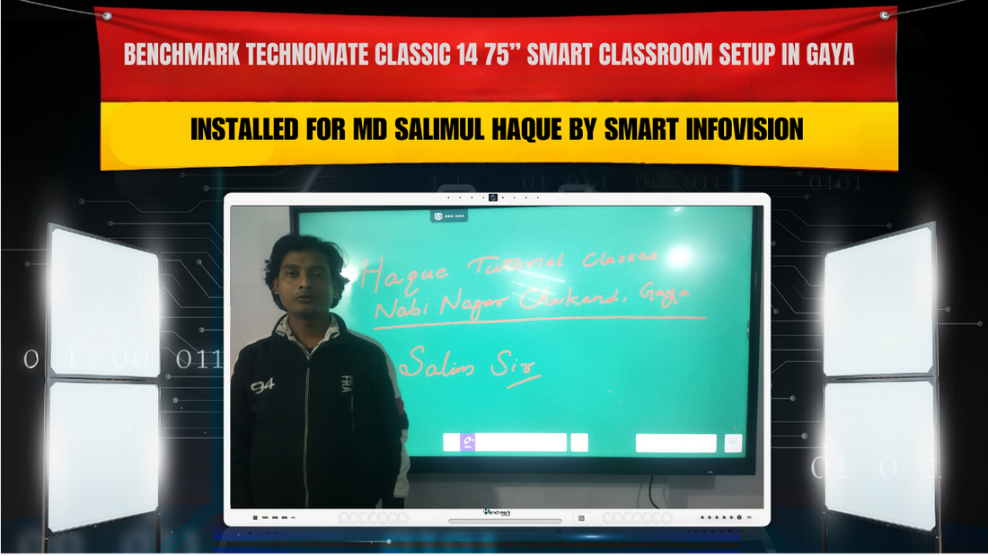 Benchmark Technomate Classic 14 75” Smart Classroom Setup in Gaya | Installed for MD Salimul Haque by Smart Infovision